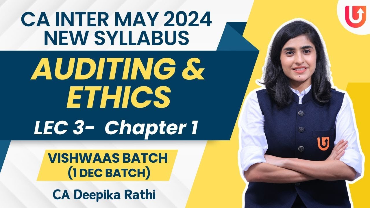 L 3 | Chapter - 1 | Auditing & Ethics | CA Inter May 2024 | New Syl ...