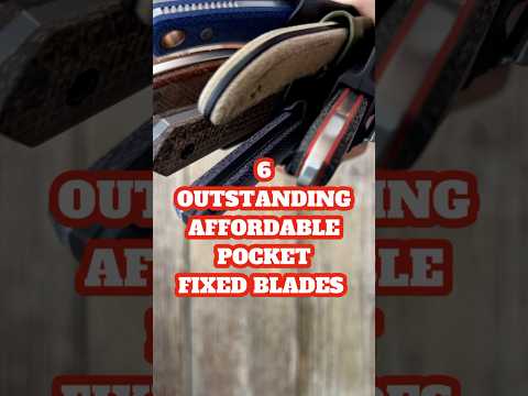 6 Outstanding Pocket Fixed Blades!   