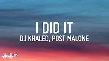 DJ KHALED - I DID IT (Lyrics) ft. Post Malone, Megan Thee Stallion, Lil Baby & DaBaby