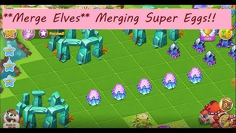 Merge Elves **Merging Super Eggs!**