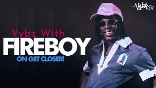 FireBoy | 1 Hour of Get Closer Mix Songs | Afrobeats Olamide