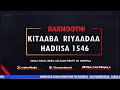 KITAABA RIYAADAA HADIISA 1546 KITAABA RIYAADAA HADIISA 1546