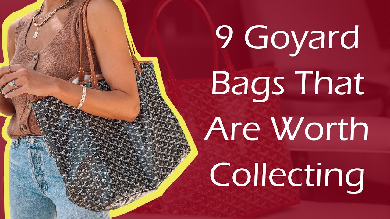 9 Goyard Bags That Are Worth Collecting 