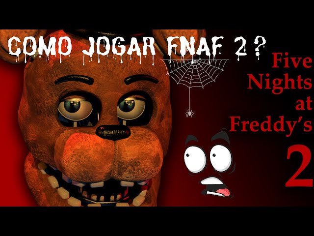 COMO JOGAR FNAF 2? 