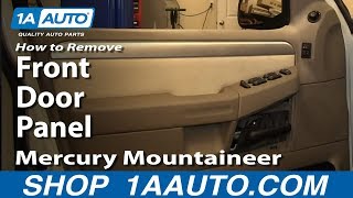 How To Remove Front Door Panel 02-05 Mercury Mountaineer