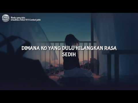 Rindu yang dulu - Ichadbless Asher D feat Combat Jub (Lirik Lagu) Rindu yang dulu - Ichadbless Asher D feat Combat Jub (Lirik Lagu) #1