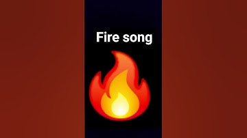Thumbnail of fire song