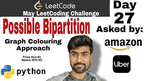 Possible bipartition - Uber interview question | leetcode #886 Graph coloring Algorithm | Python