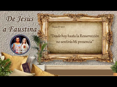 De Jesús a Faustina - Diario N° 413