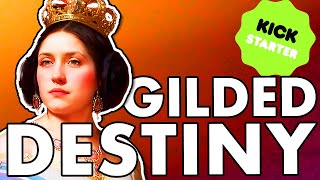 Gilded Destiny - A Kickstarter Worth Considering?