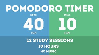 40 / 10  Pomodoro Timer || Study 10 hours - No music - Study for dreams - Deep focus - Study timer