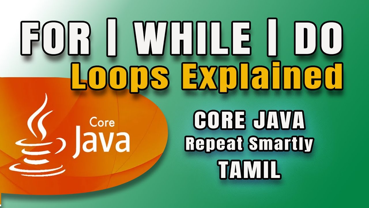 Looping Constructs Explained in Tamil | for, while, do-while 