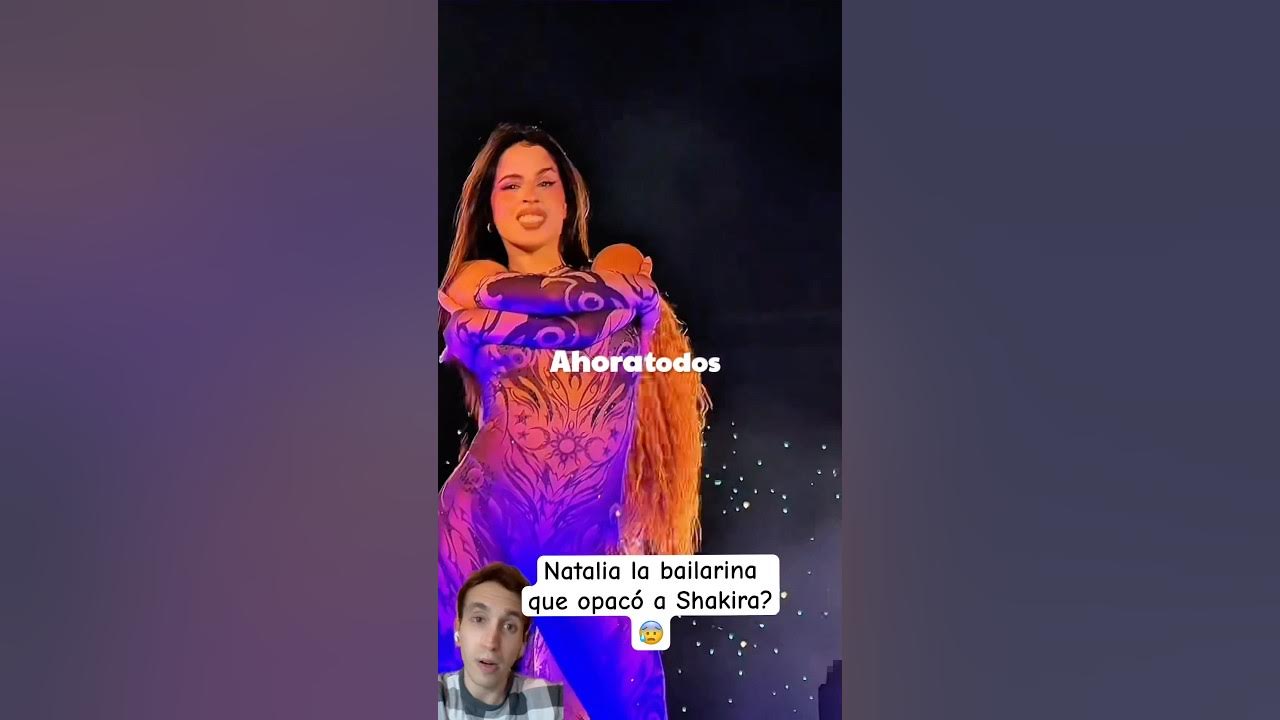 Natalia la bailarina que opacó a Shakira? #shakira #shorts #colombia #