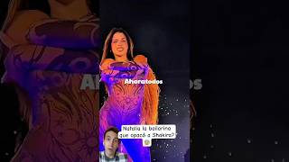 Natalia La Bailarina Que Opacó A Shakira?