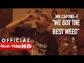 Mr Capone E We Got The Best Weed Official Music Video mp3