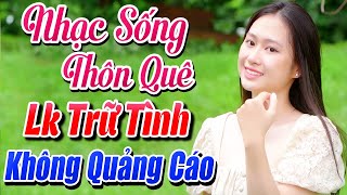 Nhạc Sống Thôn Quê CHA CHA CHA Toàn Bài Hay KHÔNG QUẢNG CÁO - Lk Trữ Tình Quê Hương Mới Nhất 2023