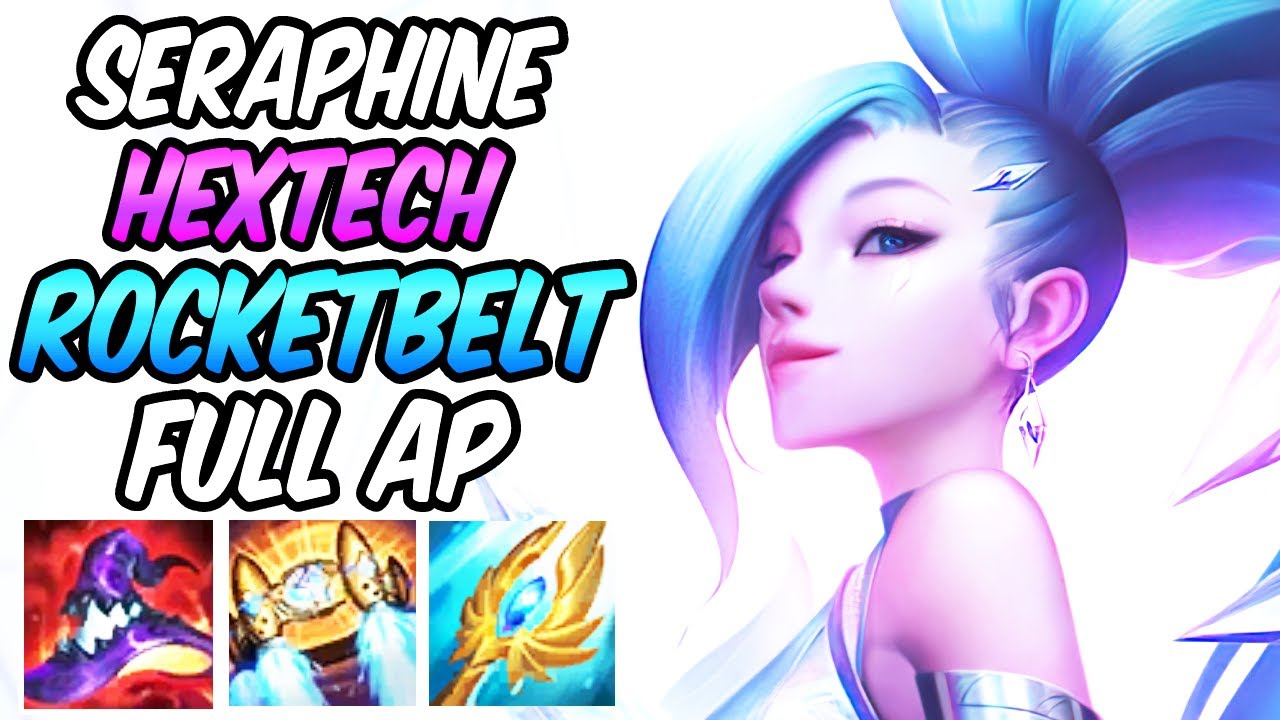 *NEW SERAPHINE BUILD* HEXTECH ROCKETBELT SERAPHINE FULL AP MID GAMEPLAY