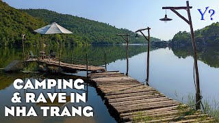 Camping &amp; Rave in Nha Trang (Vietnam)