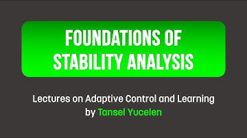 Foundations of Stability Analysis in Adaptive Control (Lectures on Adaptive Control and Learning)