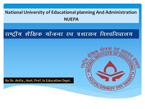 NATIONAL UNIVERSITY OF EDUCATIONAL PLANNING AND ADMINISTRATION (NUEPA)