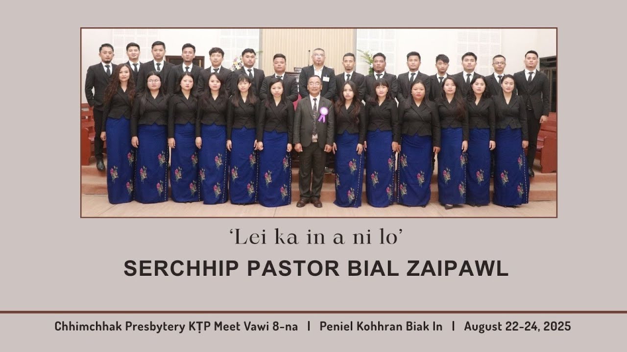 LEI KA IN ANI LO || SERCHHIP PASTOR BIAL ZAIPAWL