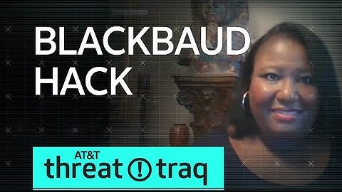 Blackbaud Hack | AT&T ThreatTraq
