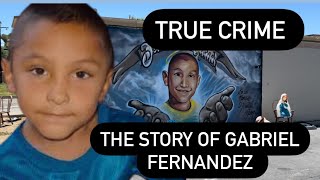 True Crime : Gabriel Fernandez | The Most Horrifying Case of Abuse and Neglect |Real Life Locations