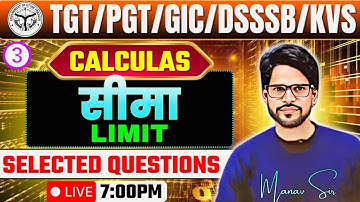 L-3 ONE SHOT  TGT maths || calculus || Limits  || online PYQ TGT PGT KVS GIC NVS Maths By Manav Sir