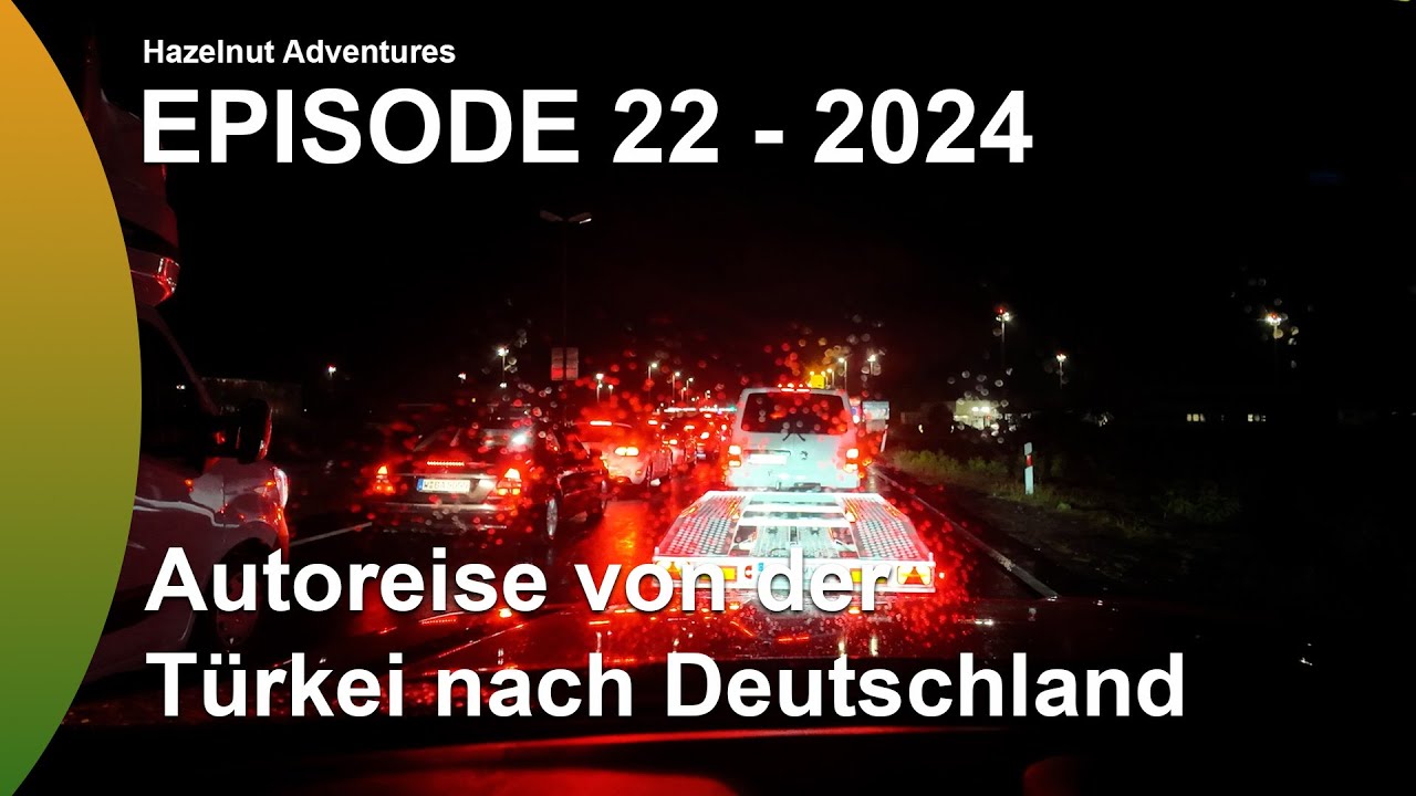 Autoreise aus der Türkei nach DEutschland