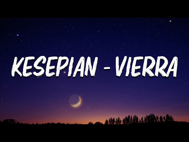 Kesepian - Vierra ( Lirik ) class=