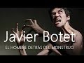 Javier Botet: El Hombre Detrás del Monstruo [COMPLETO]