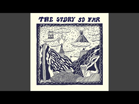 The Story So Far - How You Are