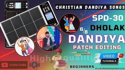 || 6/8 DANDIYA & DHOLAK || FREE SPD-30 PATCH EDITING TUTORIAL || Roland Octapad || VR OFFICIAL