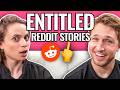 A New Level Of Entitlement | Reading Reddit Stories
