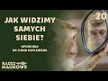 Czy twj mzg ci lubi o postrzeganiu samych siebie  dr ilona kotlewska