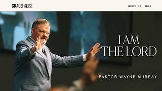 I Am The Lord | Wayne Murray | HOLY