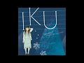 IKU - 誓い言~スコシだけもう一度~(Audio)