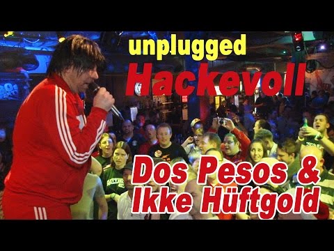Ikke Hüftgold & Dos Pesos - Hackevoll - unplugged