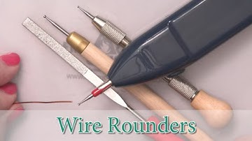 How to Use Wire Rounders