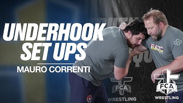 UNDERHOOK SETUPS - MAURO CORRENTI | FCA Wrestling TECHNIQUE