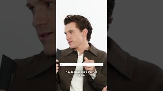 Tom Holland: Shes Married to Me
