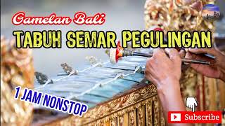 Tabuh Semar Pegulingan Klasik Vol 1 Full Album 1 Jam Non Stop