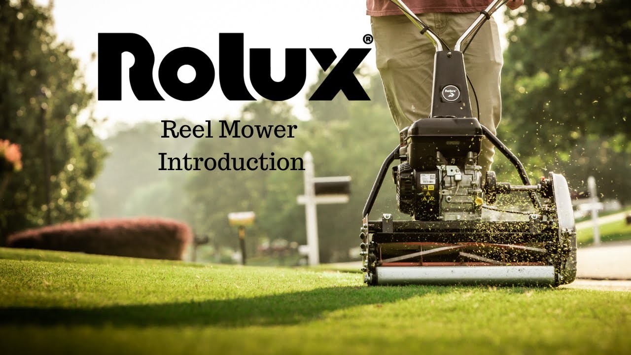 Rolux Reel Mower Introduction and Benefits 