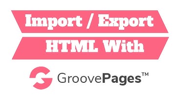 Groovefunnels Review | IMPORT EXPORT HTML PAGES INTO GROOVEPAGES