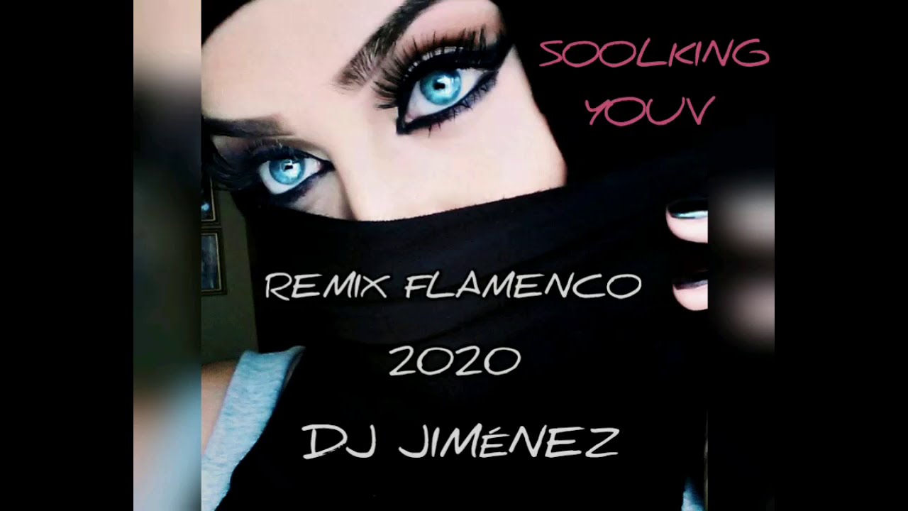 SOOLKING (YOUV) REMIX FLAMENCO DJ JIMÉNEZ