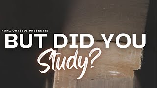 But Did You Study (Short Film)