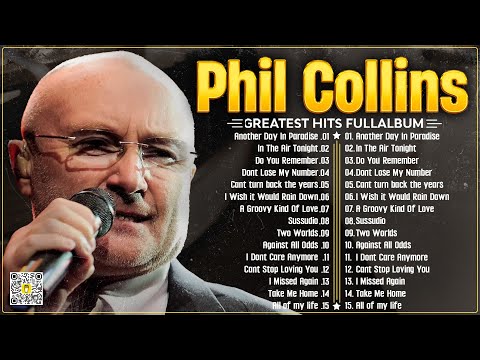 Phil Collins Greatest Hits Of Phil Collins Full Album 2024🎙The Best Soft Rock Hits Of Phil Collins.