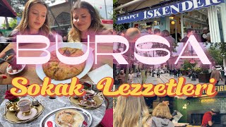 BURSA SOKAK LEZZETLERİ !  |  Vlog