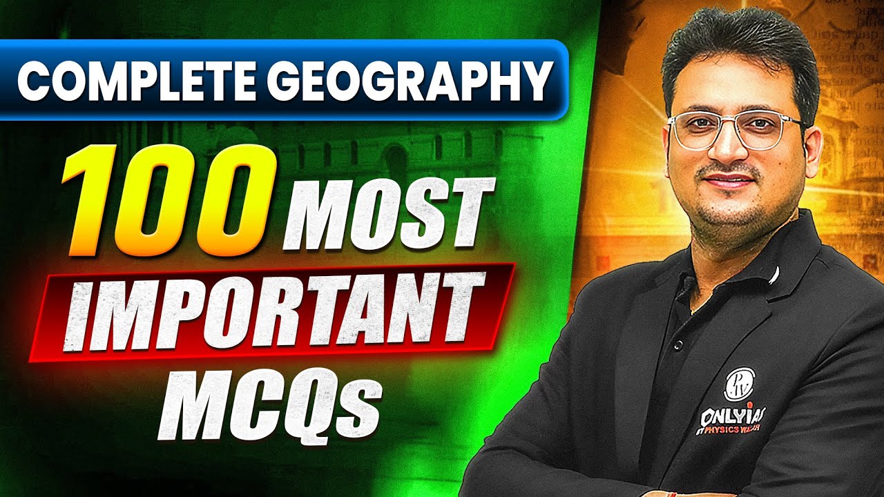 Complete GEOGRAPHY - 100 Most Important MCQs || UPSC Prelims 2025 🔥 ...