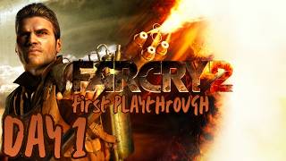 Welcome to Africa! Want a Molotov?  | Far Cry 2 | First Playthrough Day 1!